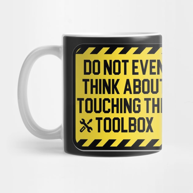 Don't Touch This Toolbox by  The best hard hat stickers 